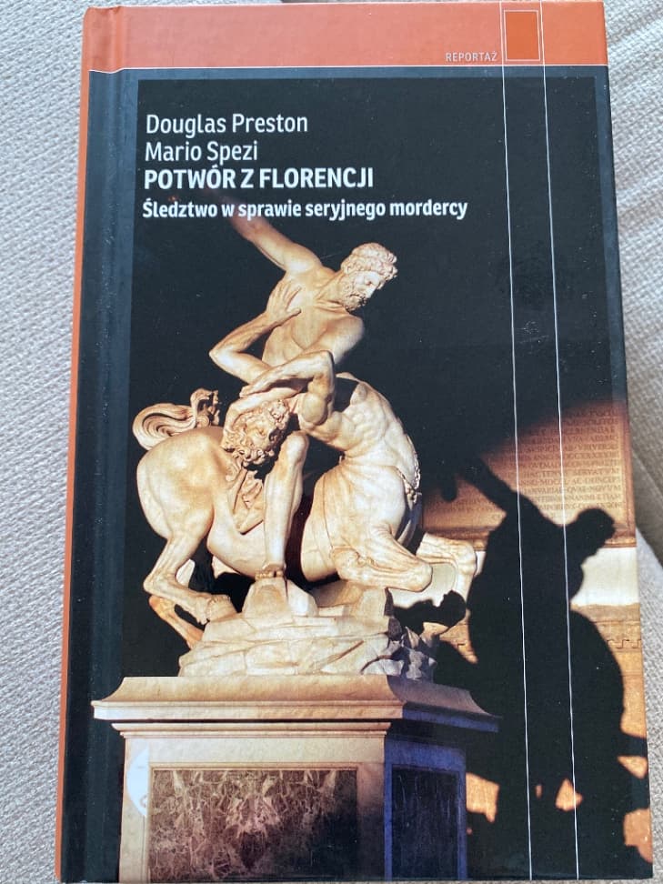 Potwór z Florencji: śledztwo w sprawie seryjnego mordercy